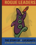 Rogue Leaders: The Story of LucasArts