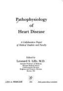 Pathophysiology of Heart Disease: A Collaborative Project of Medical Students and Faculty