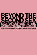 Beyond the Second Sex: New Directions in the Anthropology of Gender
