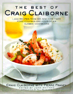 The Best of Craig Claiborne: 1,000 Recipes from His New York Times Food Columns and Four of His Classic Cookbooks