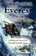 The Other Side of Everest: Climbing the North Face Through the Killer Storm