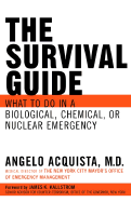 The Survival Guide: What to Do in a Biological, Chemical or Nuclear Emergency