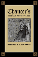 Chaucer's Ovidian Arts of Love