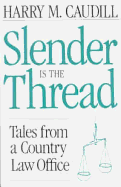 Slender is the Thread: Tales from a Country Law Office