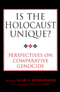 Is the Holocaust Unique?: Perspectives on Comparative Genocide