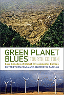 Green Planet Blues: Four Decades of Global Environmental Politics