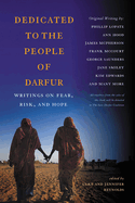 Dedicated to the People of Darfur: Writings on Fear, Risk, and Hope