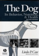 The Dog: Its Behavior, Nutrition, and Health