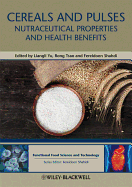 Cereals and Pulses: Nutraceutical Properties and Health Benefits