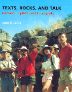 Texts, Rocks, and Talk: Reclaiming Biblical Christianity to Counterimagine the World