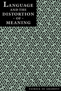 Language and the Distortion of Meaning