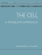 Molecular Biology of the Cell: The Problems Book