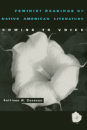 Feminist Readings of Native American Literature: Coming to Voice