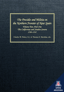 The Presidio and Militia on the Northern Frontier of New Spain: A Documentary History, Volume Two, Part One: The Californias and Sinaloa-Sonora, 1700-1765