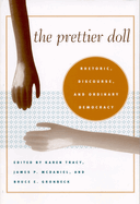 The Prettier Doll: Rhetoric, Discourse, an Ordinary Democracy