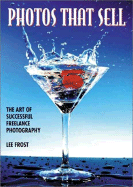Photos That Sell: The Art of Successful Freelance Photography