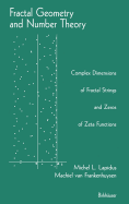 Fractal Geometry and Number Theory: Complex Dimensions of Fractal Strings and Zeros of Zeta Functions