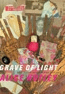 Grave of Light: New and Selected Poems 1970-2005