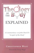Theology of Body Explained: A Commentary on John Paul II's 