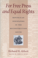 For Free Press and Equal Rights: Republican Newspapers in the Reconstruction South