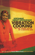 Vibration Cooking or the Travel Notes of a Geechee Girl