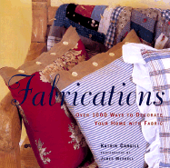 Fabrications: Over 1000 Ways to Decorate Your Home with Fabric