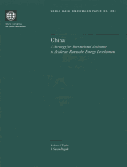 China: A Strategy for International Assistance to Accelerate Renewable Energy Development