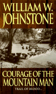 Courage of the Mountain Man
