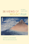 36 Views of Mount Fuji: On Finding Myself in Japan