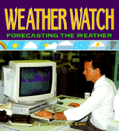 Weather Watch: Forecasting the Weather (How's the Weather? (Lerner)) Jonathan D. Kahl