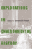 Explorations in Environmental History