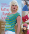 Melissa Leapman's Knitting Beyond Scarves: Easy Lessons That Let You Knit What You Never Thought You Could