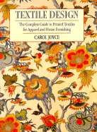 Textile Design: The Complete Guide to Printed Textiles for Apparel and Home Furnishings