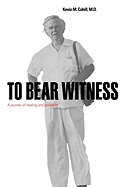 To Bear Witness: A Journey of Healing and Solidarity