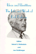Ideas and Identities: The Life and Work of Erik Erikson