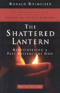 The Shattered Lantern: Rediscovering a Felt Presence of God