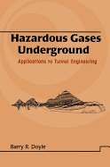 Hazardous Gases Underground: Applications to Tunnel Engineering
