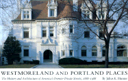 Westmoreland and Portland Places Westmoreland and Portland Places Westmoreland and Portland Places: The History and Architecture of America's Premier Private Stthe History and Architecture of America's Premier Private Stthe History and Architecture of...