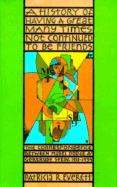 History of Having a Great Many Times Not Continued to Be Friends: The Correspondence Between...