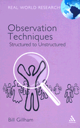 Observation Techniques: Structured to Unstructured