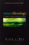 Return Blessings: Ecofeminist Liturgies Renewing the Earth