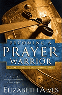 Becoming a Prayer Warrior