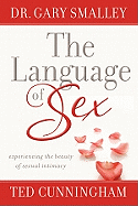 The Language of Sex: Experiencing the Beauty of Sexual Intimacy (Large Print 16pt)