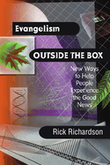 Evangelism Outside the Box: New Ways to Help People Experience the Good News