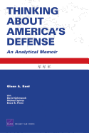 Thinking about America's Defense: An Analytical Memoir