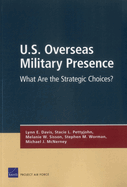 U.S. Overseas Military Presence: What Are the Strategic Choices?