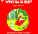Who Said Red?