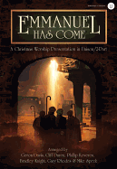 Emmanuel Has Come: A Christmas Worship Presentation in Unison/2-Part
