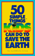 50 Simple Things Kids Can Do to Save the Earth