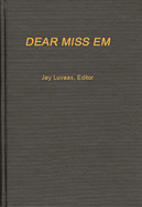 Dear Miss Em: General Eichelberger's War in the Pacific, 1942-1945 (Contributions in Military Studies) Robert L. Eichelberger and Jay Luvaas
